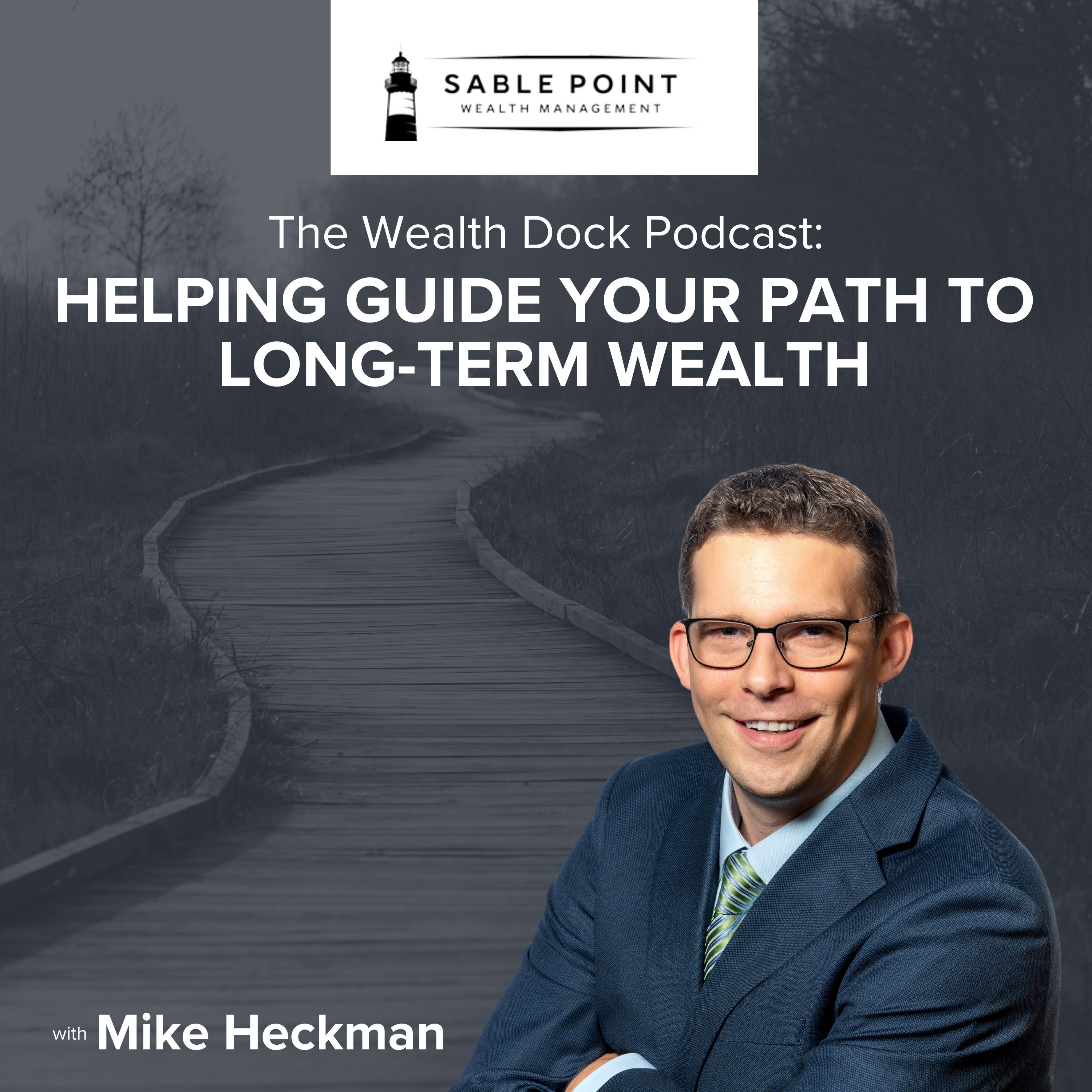 The Wealth Dock Podcast: Helping guide your path to long-term wealth